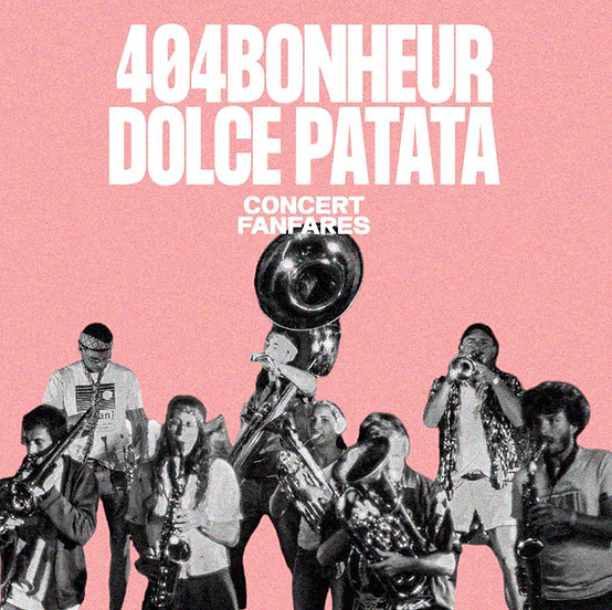 404BONHEUR, DOLCE PATATA (fanfares) 1
