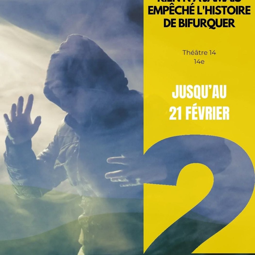 Rien n'a jamais empêché l'histoire de bifurquer 1