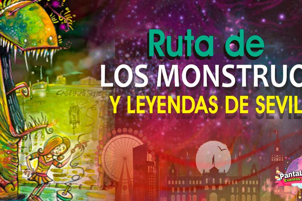 Ruta de los Monstruos y leyendas de Sevilla 1