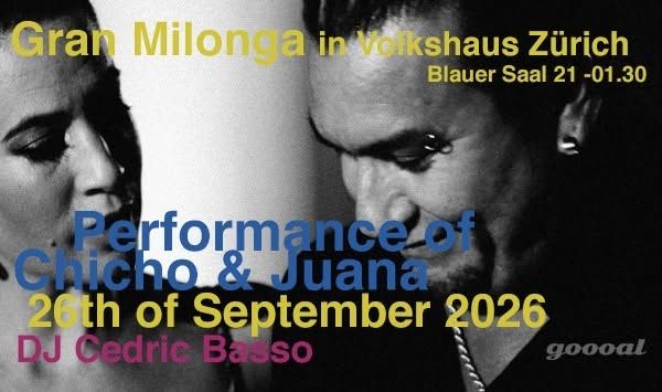 Gran Milonga mit performance of Mariano Chicho Frumboli & Juana Sepulveda