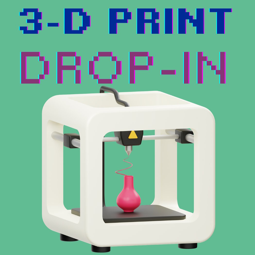 3-D Print Drop In 1