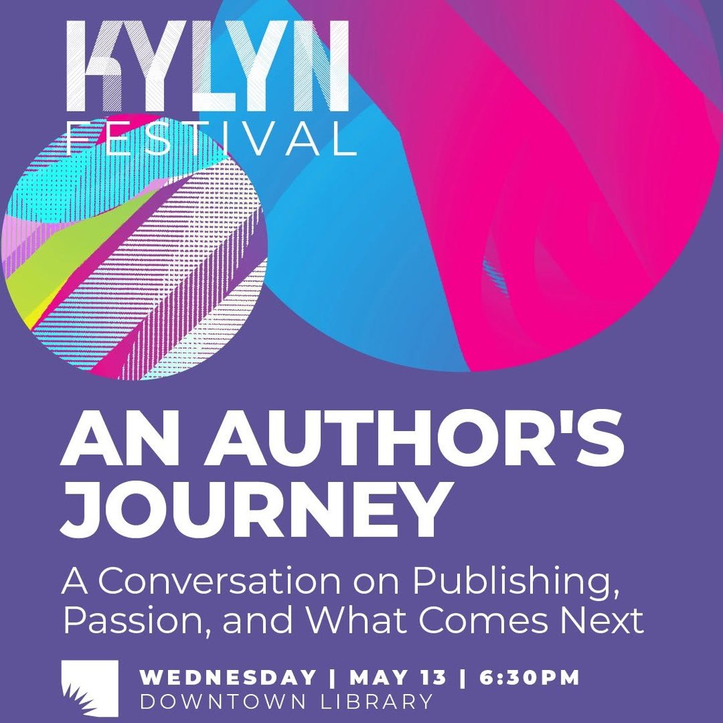 KYLYN Festival | An Author’s Journey: A Conversation on Publishing, Passion, and What Comes Next 1