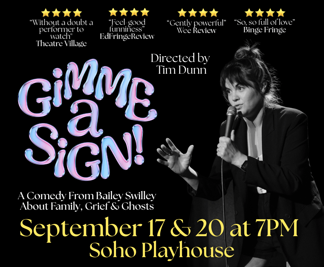 Bailey Swilley ext.com/shows/new-new-york-city-theater/bailey-swilleys-gimme-a-sign_1848315/
