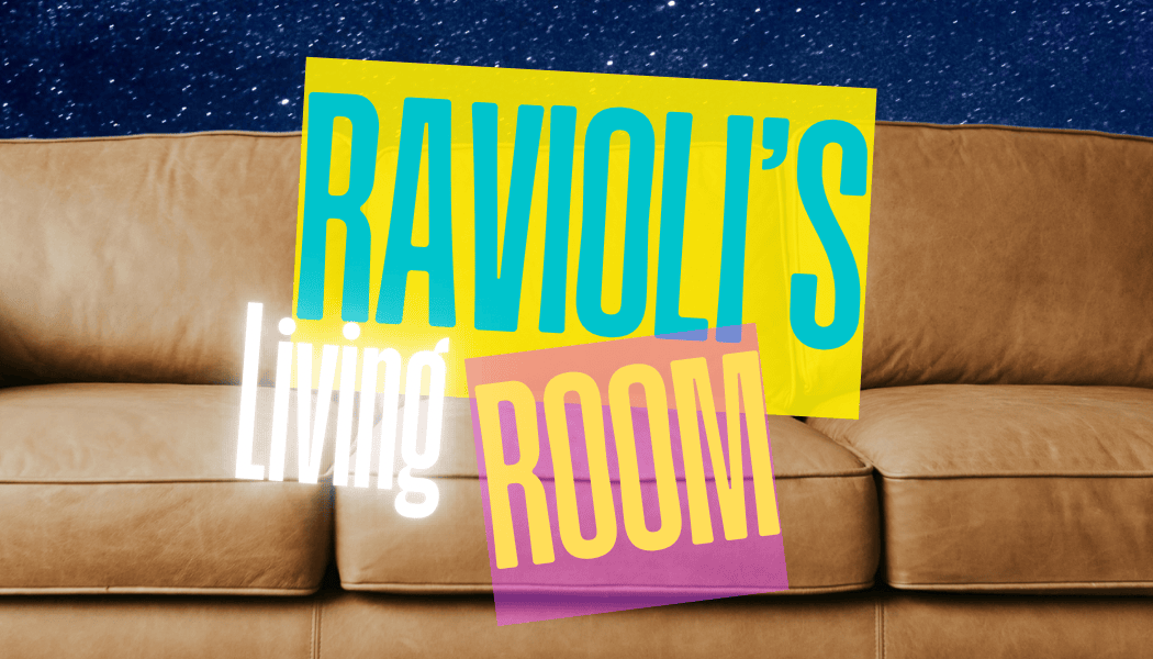Ravioli’s Living Room 1