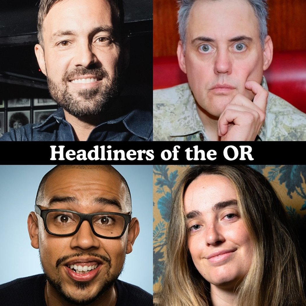 Headliners of the OR