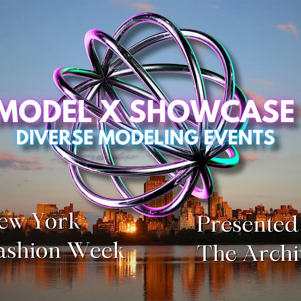New York Fashion Week Kickoff The Model X Showcase