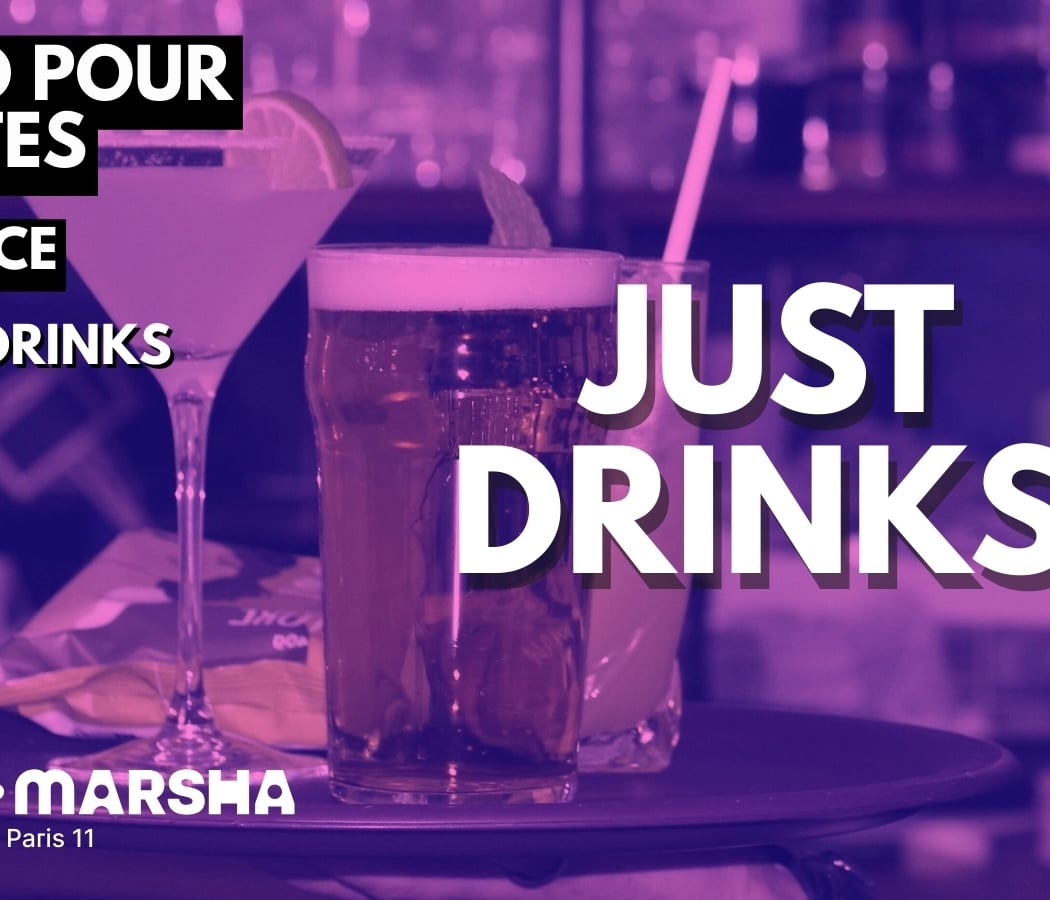 Just Drinks, l'apéro Merci·Marsha ! 1