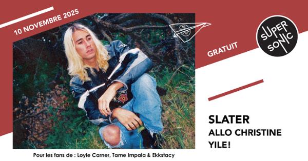 SLATER • ALLO CHRISTINE • YILE! 1