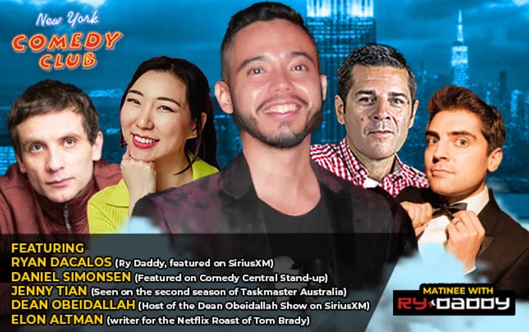 Matinee with Ry Daddy ft: Ryan Dacalos, Daniel Simonsen, Jenny Tian, Dean Obeidallah, Elon Altman 1