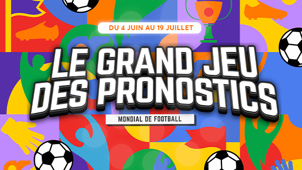 Le Grand Jeu des Pronostics : 20 000€ de cadeaux à gagner !