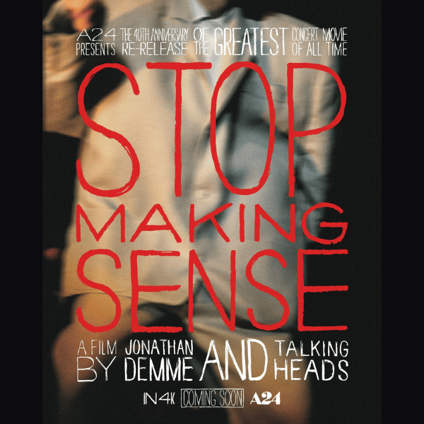 STOP MAKING SENSE: A Film by Jonathan Demme and Talking Heads Live Event Hosted by Jerry Harrison 1