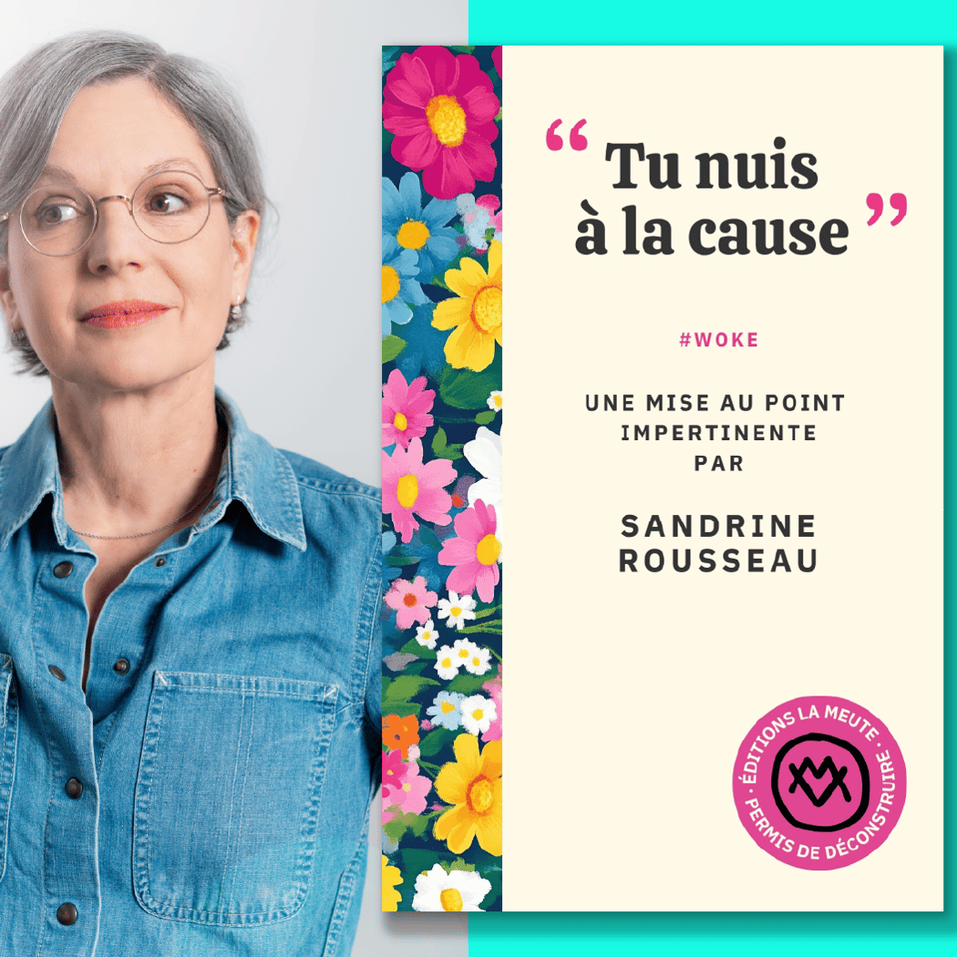 Tu nuis à la cause. #Woke 1