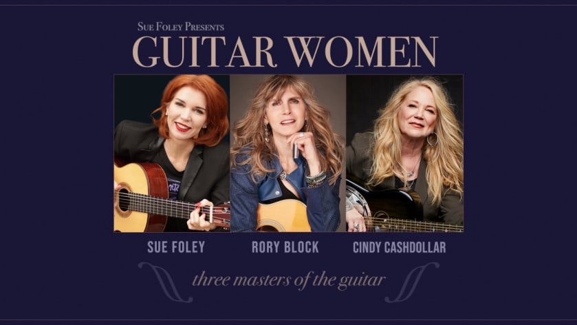 Guitar Women: An Evening with Sue Foley, Rory Block, & Cindy Cashdollar 2