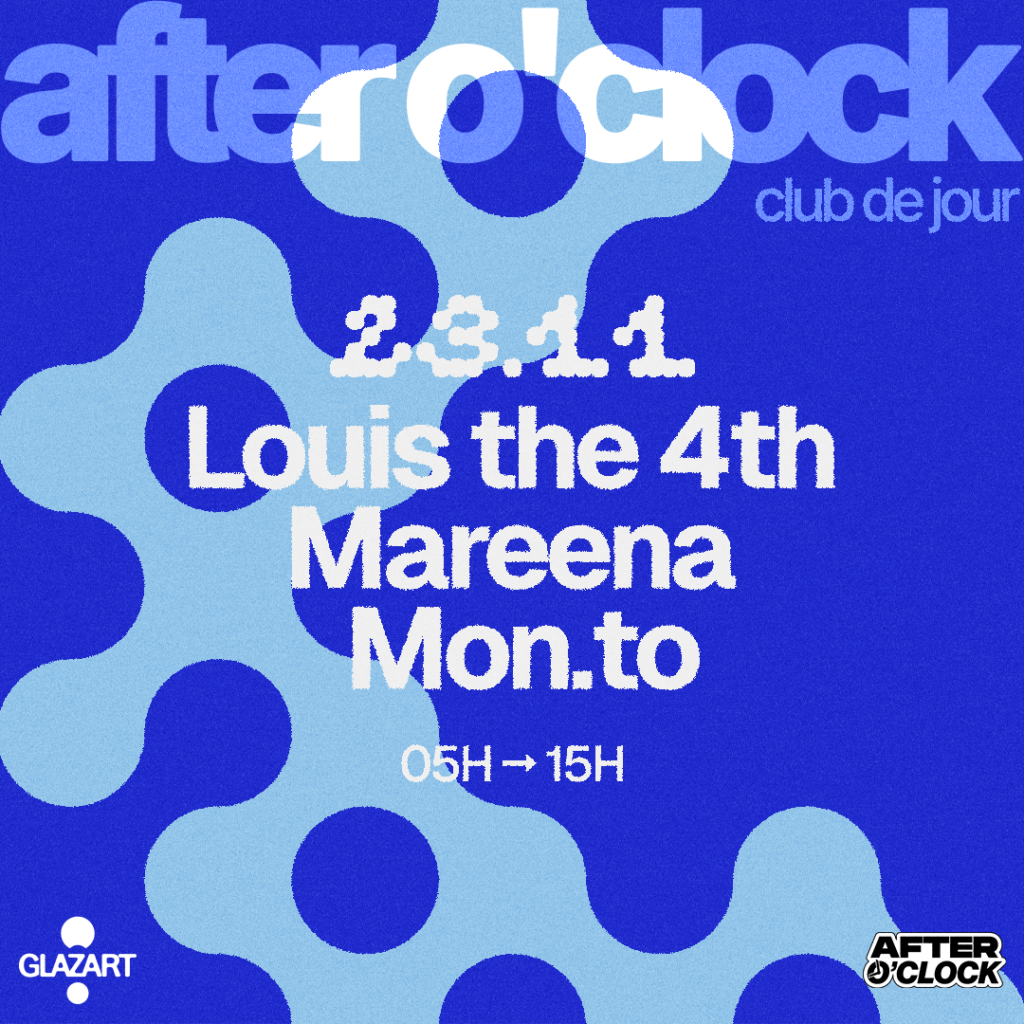 AFTER O’CLOCK : MAREENA – LOUIS THE 4TH – MON.TO 1