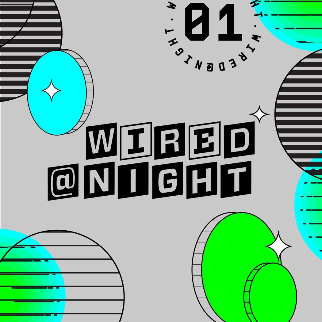 WIRED@Night 1