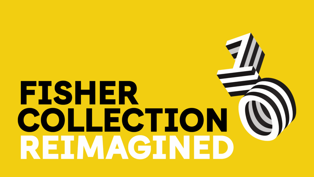 Reimagined: The Fisher Collection at 10 Opening Weekend 1