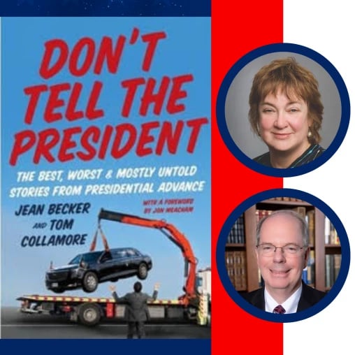 Don't Tell the President: The Best, Worst, and Mostly Untold Stories from Presidential Advance