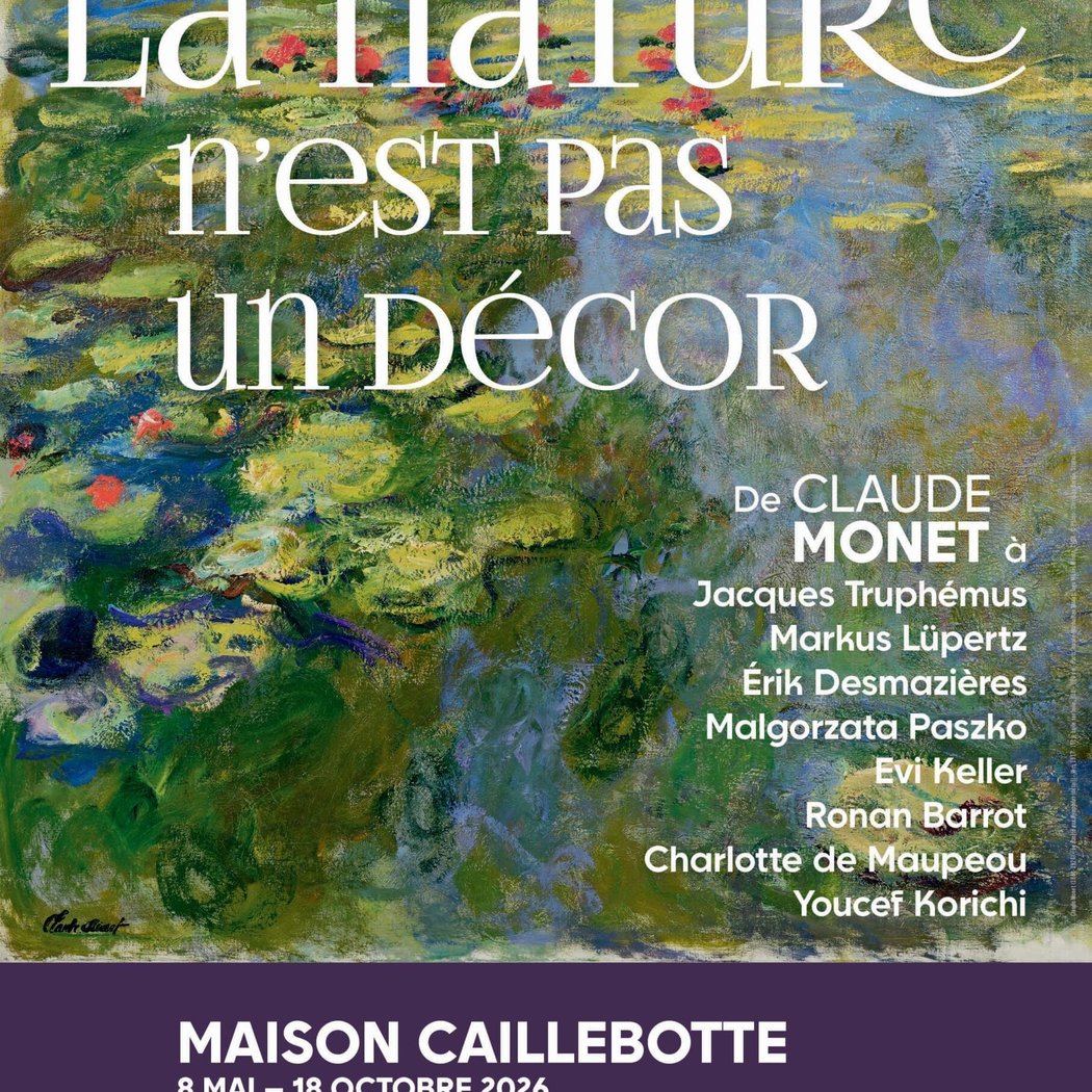 LA NATURE N’EST PAS UN DÉCOR - De Monet aux artistes contemporains 1