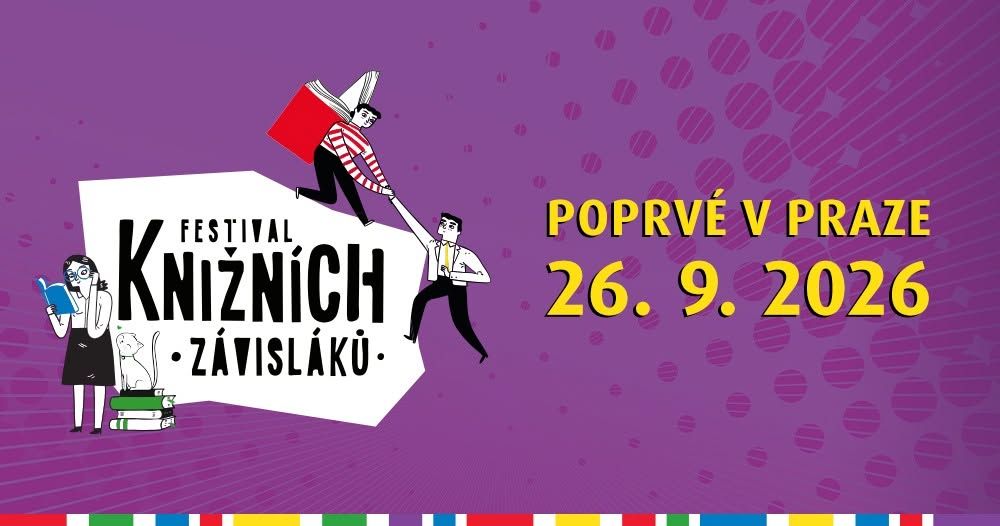 FESTIVAL KNIŽNÍCH ZÁVISLÁKŮ 2026