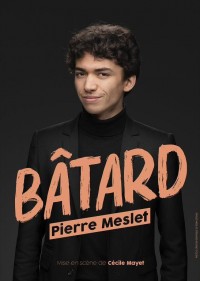 Pierre Meslet : Bâtard 1