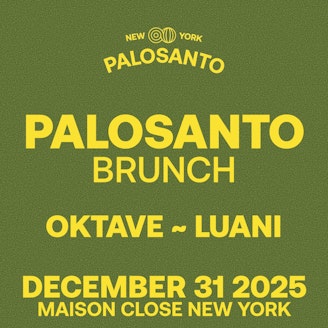 PALOSANTO Brunch at Maison Close - NYE 1