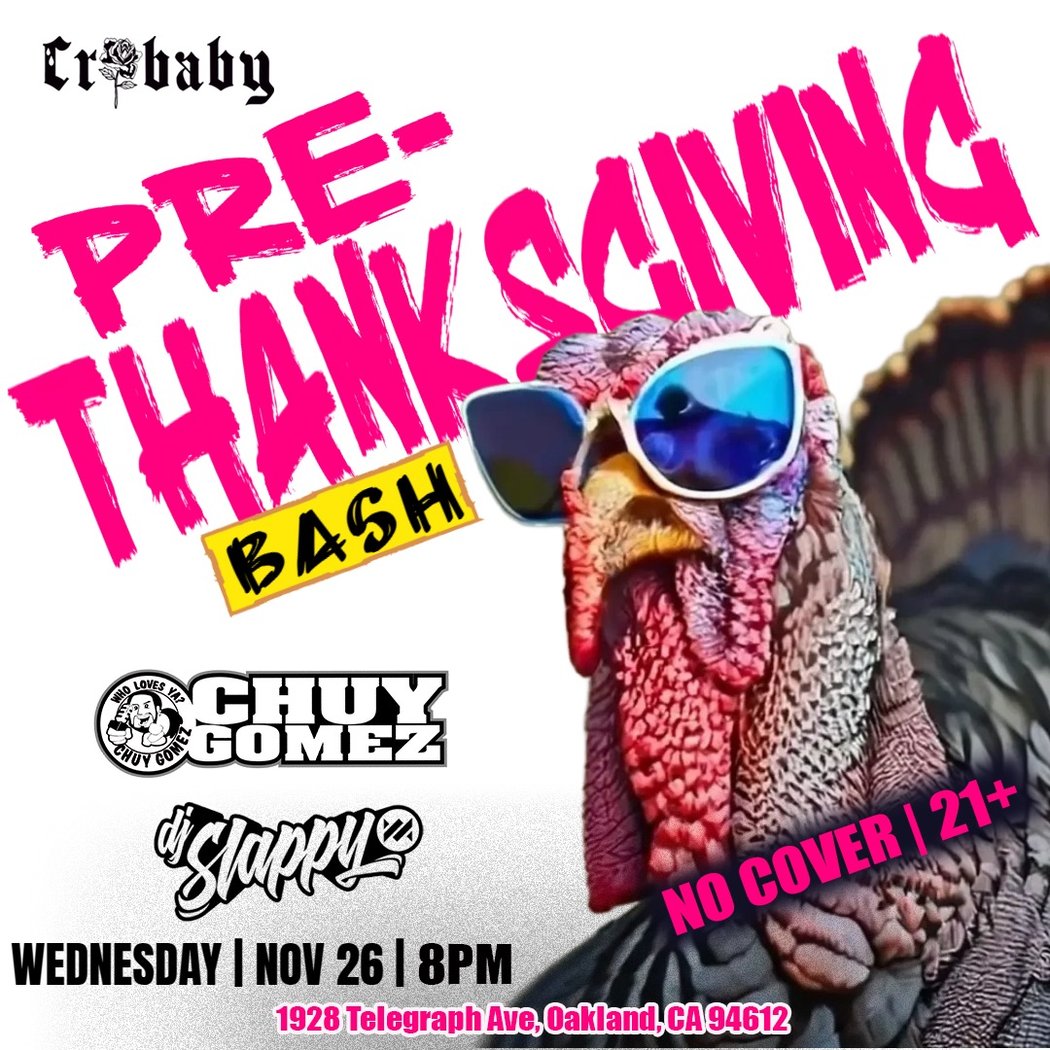 CHUY'S PRE-THANKSGIVING BASH! w/ Chuy Gomez + DJ Slappy 1