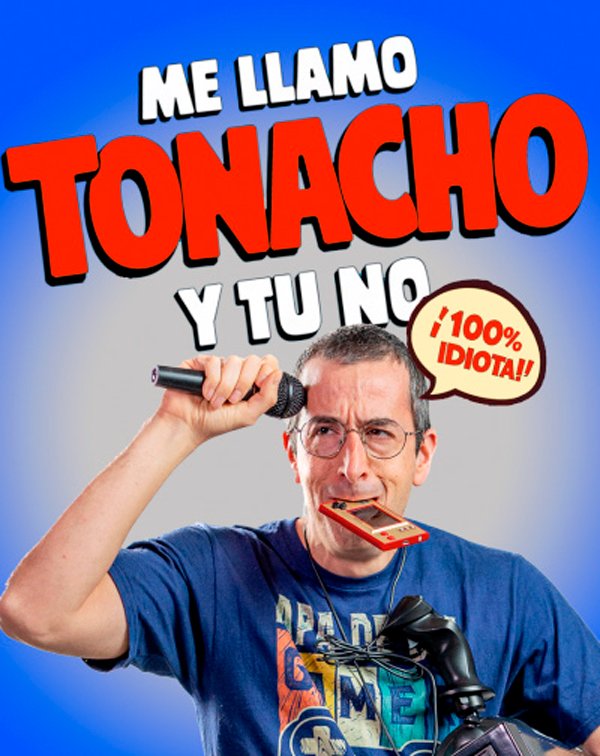 Me Llamo Tonacho y Tú No 1