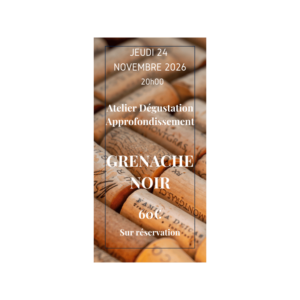 Atelier-dégustation Approfondissement : Grenache noir