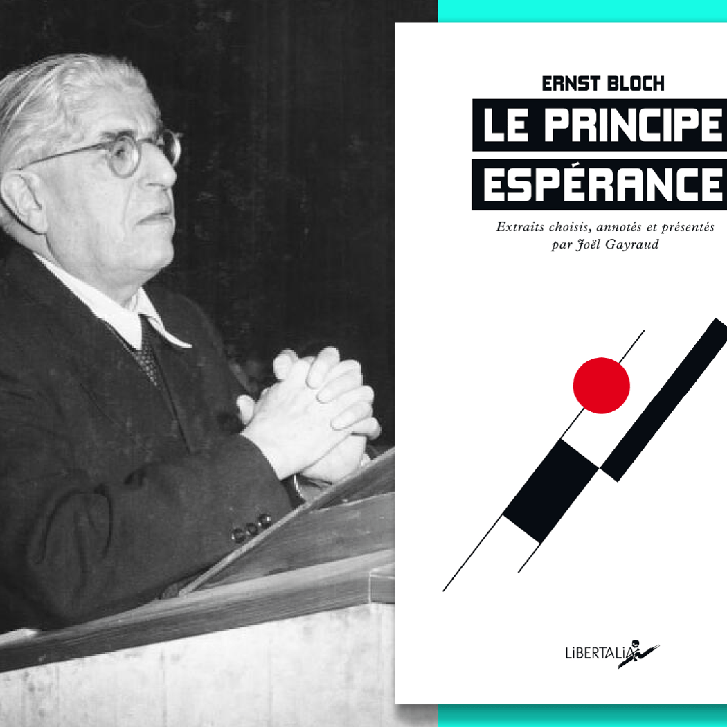 Comprendre « Le Principe Espérance » d'Ernst Bloch 1