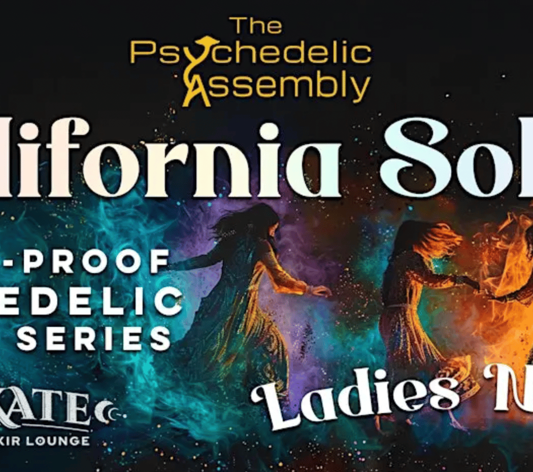 California Sober: Psychedelic Ladies Night 1