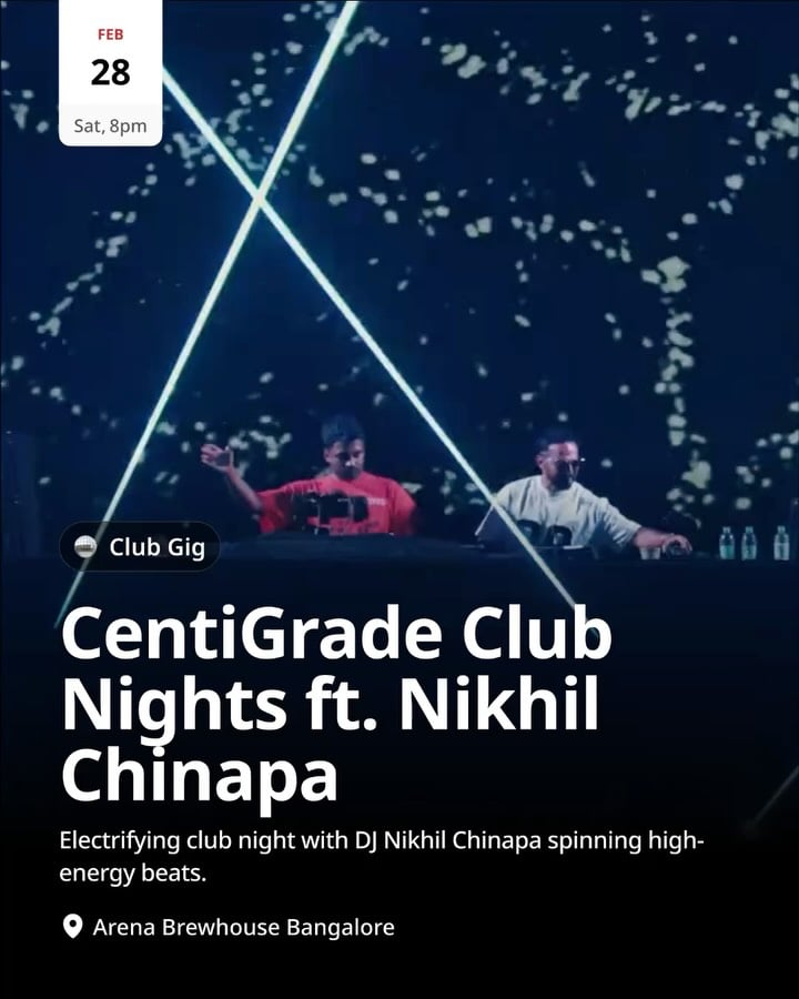 CentiGrade Club Nights ft. Nikhil Chinapa 1