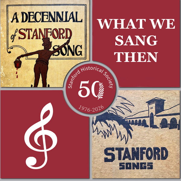 What We Sang Then: A Historic Recital of Favorites from the Stanford Songbook 1