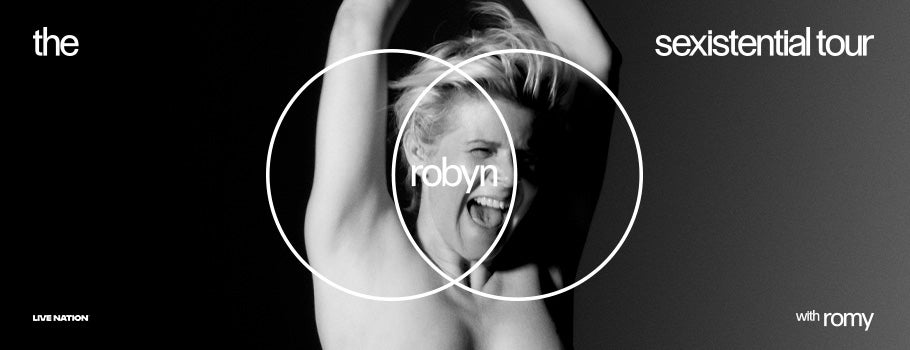 Robyn - The Sexistential Tour 1