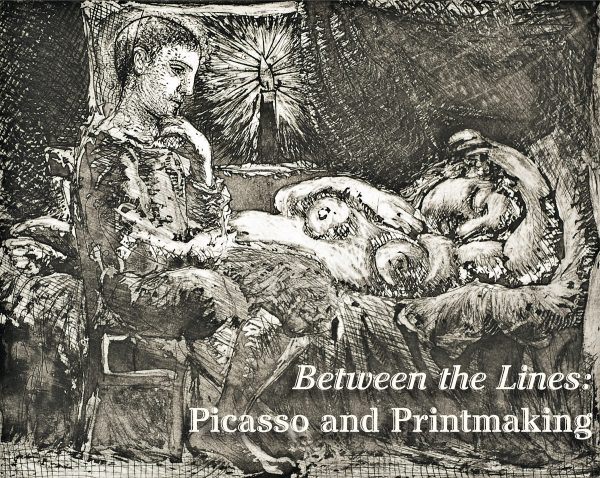 Between The Lines: Picasso & Printmaking 1