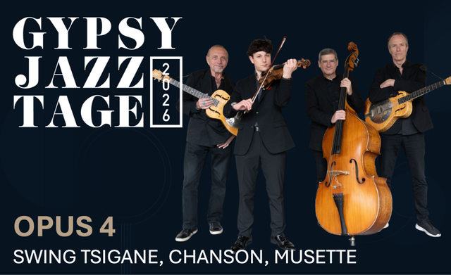 GYPSY JAZZ TAGE 2026 - OPUS 4 - MUSIQUE TSIGAN, SWING, CHANSON