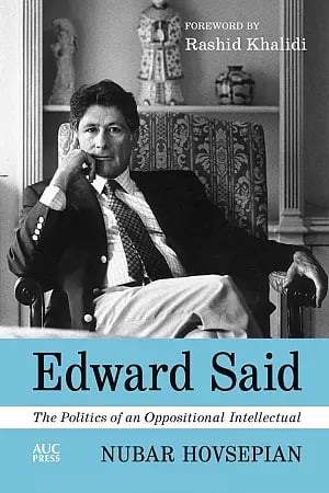 Edward Said: The Politics of an Oppositional Intellectual 1