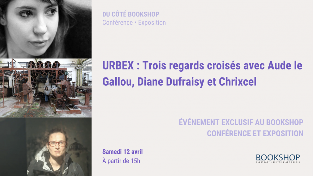 CONFÉRENCE ET EXPOSITION - URBEX 1