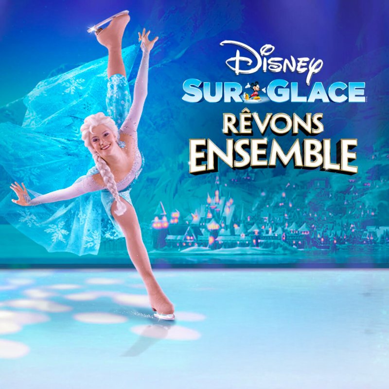 Disney sur Glace : « Rêvons ensemble » 3