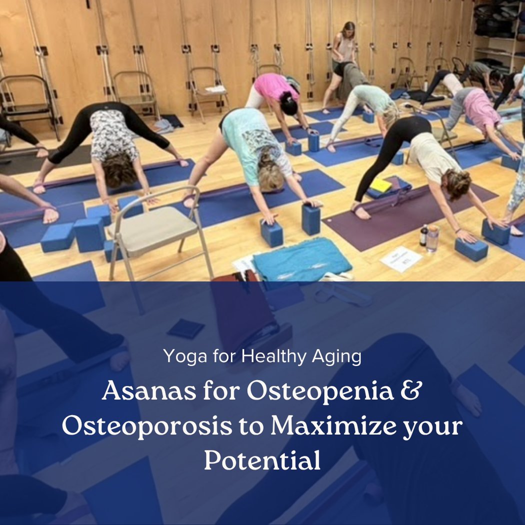 Yoga for Healthy Aging: Maximize your Potential with Asanas for Osteopenia and Osteoporosis 1