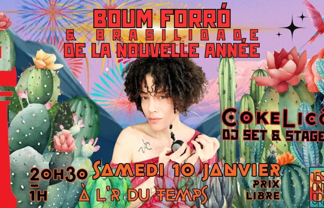 Boum Forró et Brasilidades de la Nouvelle Année avec DJ Cokelicô 1