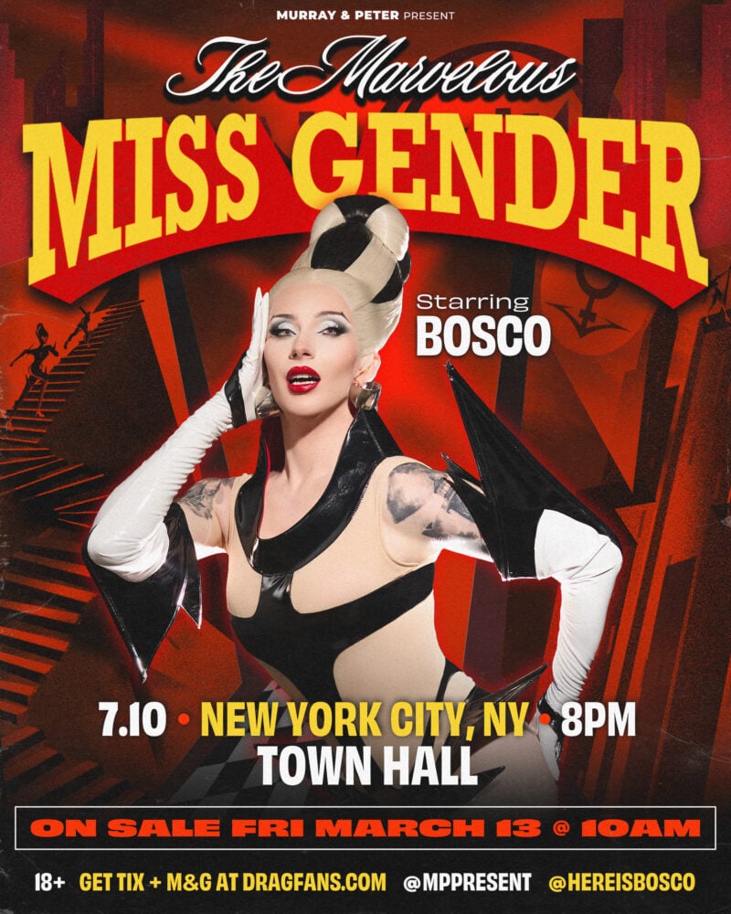 The Marvelous Miss Gender Tour Starring BOSCO 1