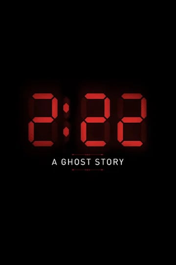 2:22 - A Ghost Story