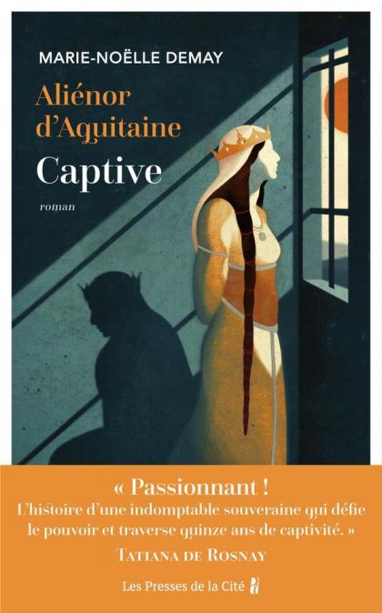 Marie-Noëlle Demay, Aliénor d'Aquitaine : Captive 1