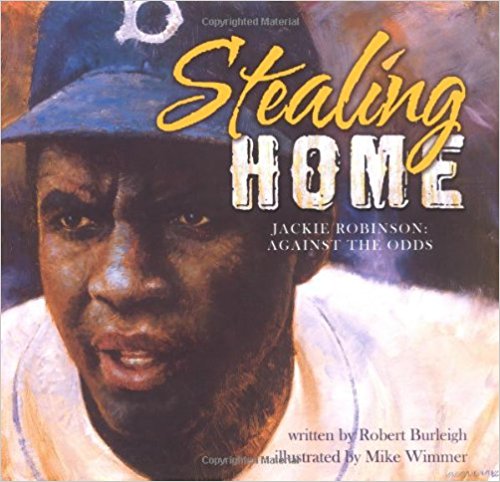 Robinson's Readers: Stealing Home: Jackie Robinson Against the Odds by Robert Burleigh 1