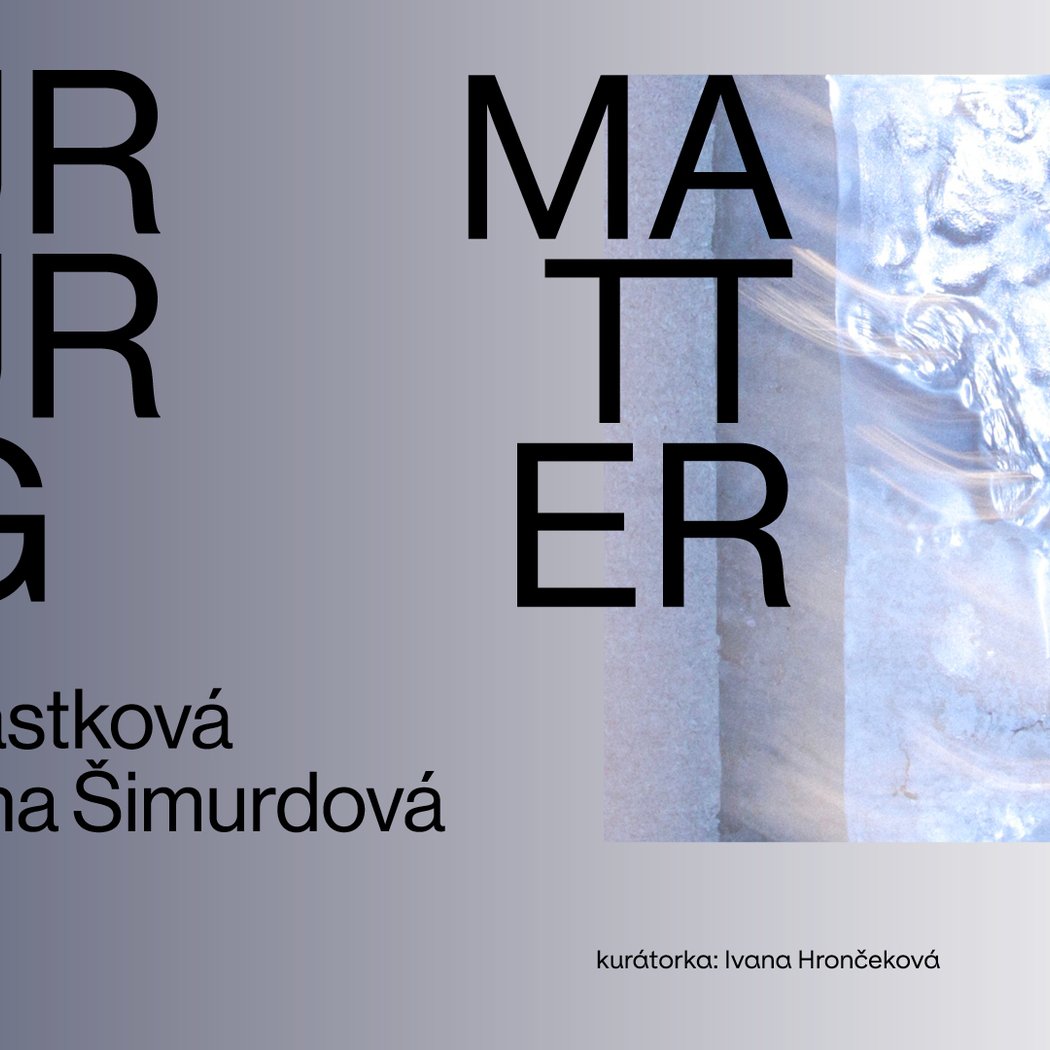 Radka Částková, Magdalena Šimurdová — Murmuring Matter