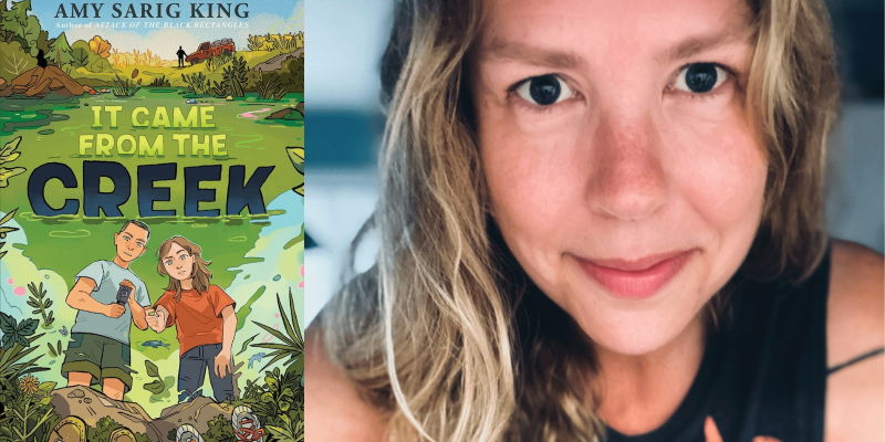 Amy Sarig King: It Came from the Creek