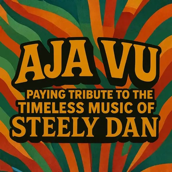 Mystic Theatre Presents Aja Vu 2