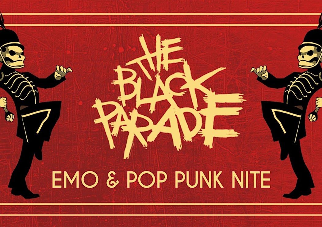 THE BLACK PARADE [EMO & POP PUNK NITE]