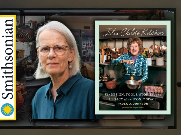 The Legacy of Julia Child's Kitchen with Author Paula J. Johnson 1
