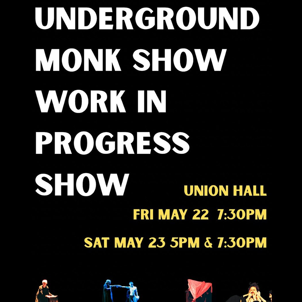 UNDERGROUND MONK SHOW WORK IN PROGRESS SHOW 1
